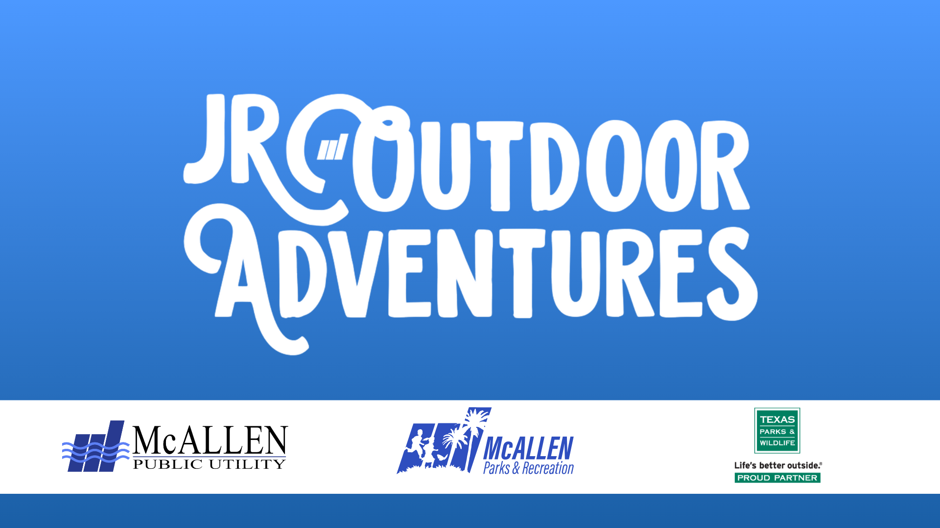 McAllen Jr Outdoor Adventures